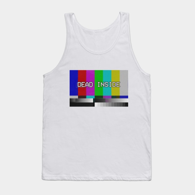 Vaporwave DEAD INSIDE test card / VHS Nihilism Artwork Tank Top by DankFutura